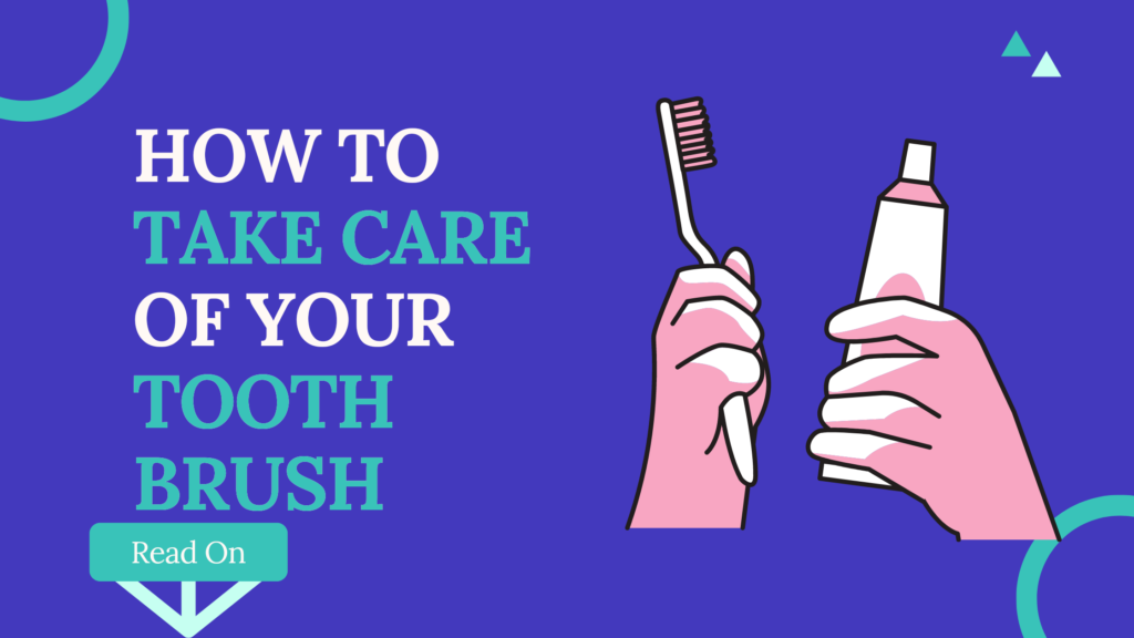 how take care of you tooth brush - banner